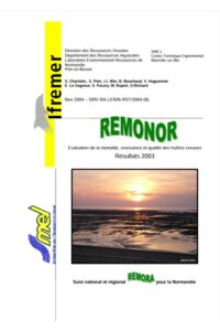 REMONOR : Suivi de croissance, mortalité et qualité des huîtres d&rsquo;élevage en Normandie. Bilan 2003.