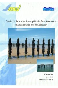 REMOULNOR : Suivis de la production mytilicole Bas-Normande. Résultats 2004-2005, 2005-2006 & 2006-2007.