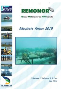 REMONOR : Suivi de croissance, mortalité et qualité des huîtres d&rsquo;élevage en Normandie. Bilan 2015.